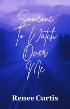 Someone To Watch Over Me (Book 1)
